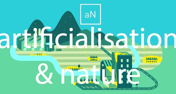 Penser autrement la relation « artificialisation » & « nature